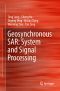 Geosynchronous SAR · System and Signal Processing