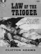 The Law of the Trigger