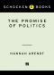 The Promise of Politics