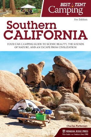 Southern California · Your Car-Camping Guide to Scenic Beauty, the Sounds of Nature, and an Escape From Civilization