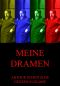 Meine Dramen · Erweiterte Ausgabe