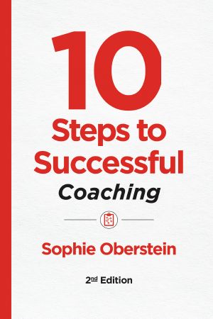 10 Steps to Successful Coaching, 2nd Edition