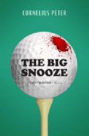 The Big Snooze · A Duffer McDermott Mystery (Duffer McDermott Mysteries Book 1)