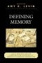 Defining Memory · Local Museums and the Construction of History in America's Changing Communities (American Association for State and Local History)