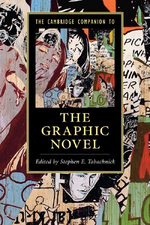 Cambridge Companions to… · The Cambridge Companion to the Graphic Novel