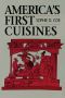 America’s First Cuisines