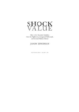 Shock Value · How a Few Eccentric Outsiders Gave Us Nightmares, Conquered Hollywood, and Invented Modern Horror