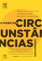 O Poder das Circunstâncias