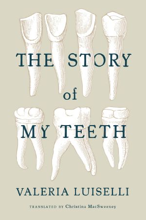 The Story of My Teeth