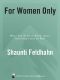 For Women Only · What You Need to Know About the Inner Lives of Men