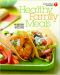 American Heart Association Healthy Family Meals · 150 Recipes Everyone Will Love