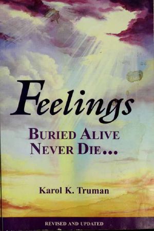 Feelings buried alive never die