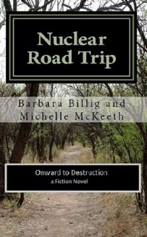 Nuclear Road Trip · Onward to Destruction