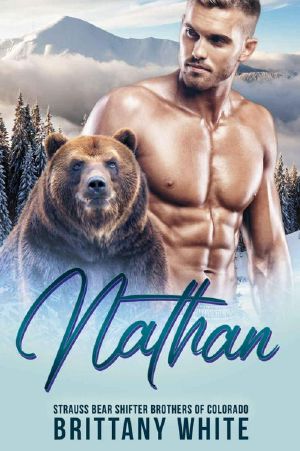 Nathan (Strauss Bear Shifter Brothers 0f Colorado Book 1)