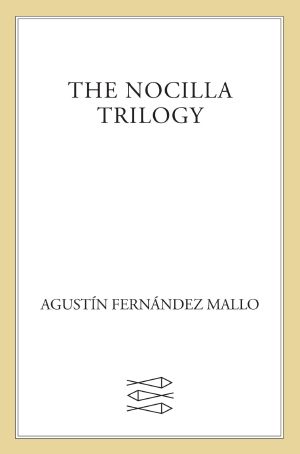 The Nocilla Trilogy · Nocilla Dream / Nocilla Experience / Nocilla Lab