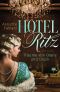 Hotel Ritz · Träume von Glanz und Glück