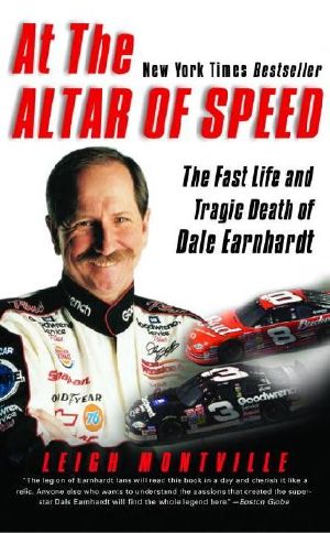 At the Altar of Speed · the Fast Life and Tragic Death of Dale Earnhardt