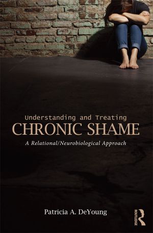 Understanding and Treating Chronic Shame