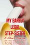 My Barely Legal Step-Sister · 6 Short Stories