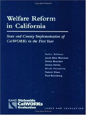 Welfare Reform in California · State and Country Implementation of Calworks in the First Year