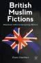 British Muslim Fictions