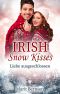 Irish Snow Kisses · Liebe ausgeschlossen