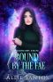 Bound by the Fae: A Fated Mates Romantic Fantasy: Magic Bound Book 1