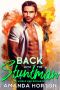 Back With the Stuntman_A Single Dad Second Chance Romance)