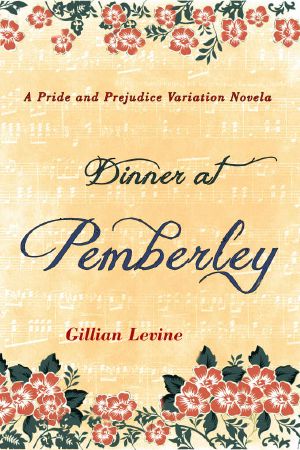 Dinner at Pemberley · A Pride & Prejudice Variation Novela