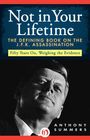 Not in Your Lifetime · The Defining Book on the J.F.K. Assassination