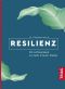 Resilienz · Mit Achtsamkeit zu mehr innerer Stärke