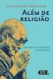 Além De Religião · Uma Ética Por Um Mundo Sem Fronteiras