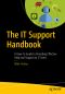 The IT Support Handbook, A How-To Guide to Providing Effective Help and Support to IT Users