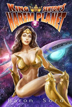 Harem Assassins : King Sekton's Harem Planet, Book 2: A Space Opera Harem Adventure