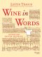 Wine in Words · Some Notes for Better Drinking