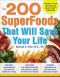 The 200 SuperFoods That Will Save Your Life