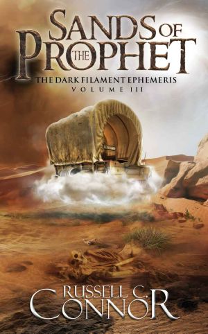 Sands of the Prophet (The Dark Filament Ephemeris Book 3)