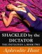 Shackled by the Dictator (BDSM Erotica)