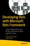 Developing Bots With Microsoft Bots Framework