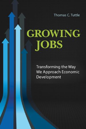 Growing Jobs · Transforming the Way We Approach Economic Development