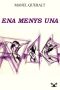 Ena Menys Una