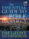 The Essential Guide to Bible Prophecy · 13 Keys to Understanding the End Times