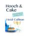 Hooch and Cake