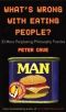 What's Wrong with Eating People? · 33 More Perplexing Philosophy Puzzles