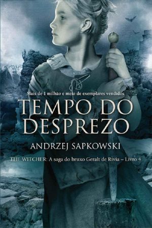 Tempo do Desprezo (THE WITCHER: A Saga do Bruxo Geralt de Rívia)