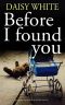 Before I Found You