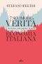7 Scomode Verità Che Nessuno Vuole Guardare in Faccia Sull’economia Italiana
