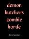 Demon Butchers Zombie Horde