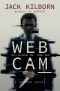 WEBCAM - a Novel of Terror (The Konrath/Kilborn Collective)