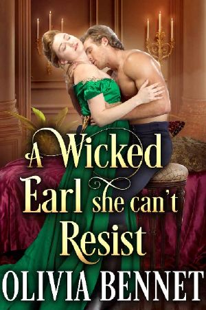 A Wicked Earl She Can't Resist · A Steamy Historical Regency Romance Novel